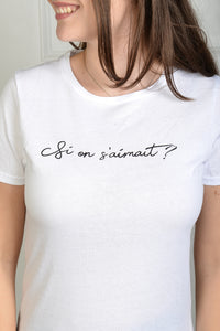 Tee-Shirt Si on s'aimait